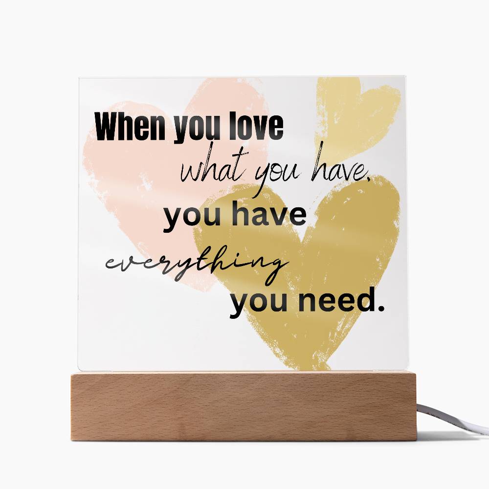 "Everything You Need" Acrylic Decor