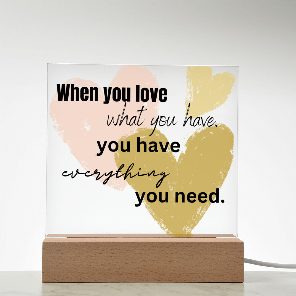 "Everything You Need" Acrylic Decor