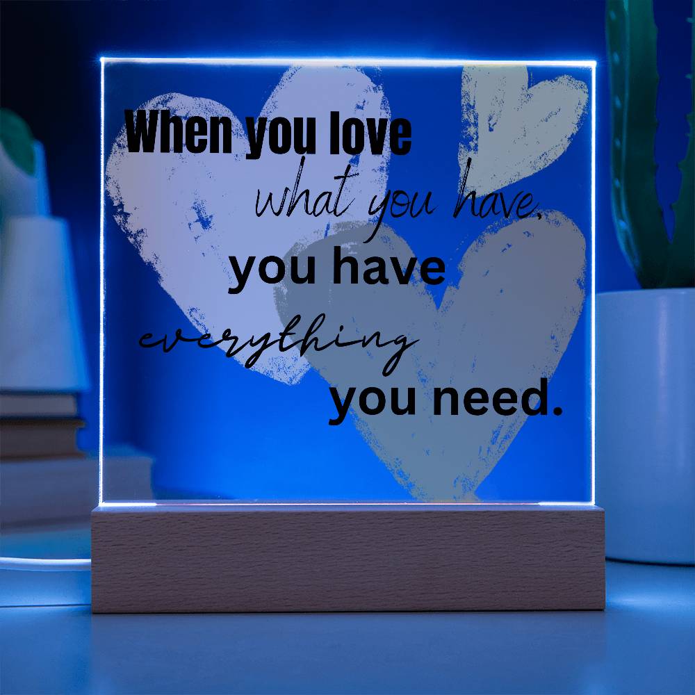 "Everything You Need" Acrylic Decor