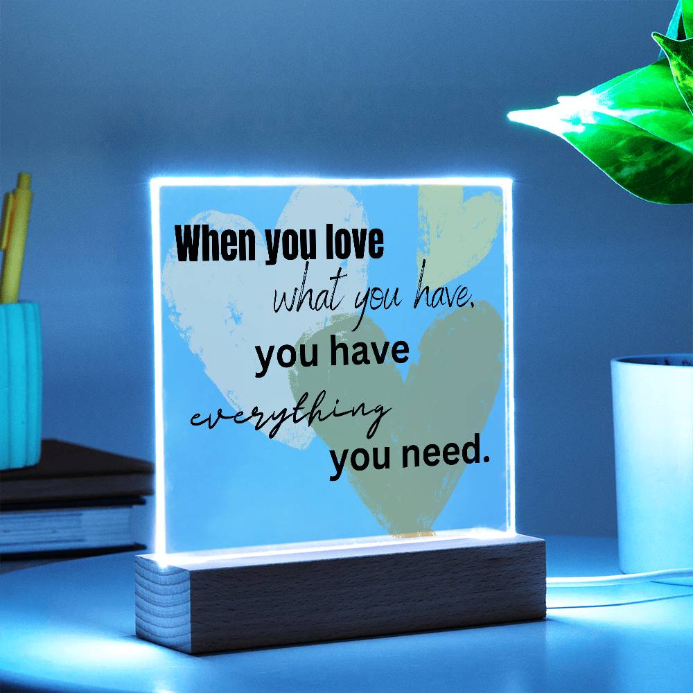 "Everything You Need" Acrylic Decor